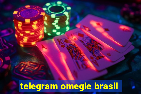 telegram omegle brasil