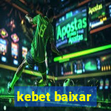 kebet baixar