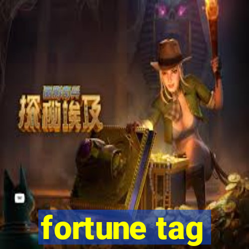 fortune tag