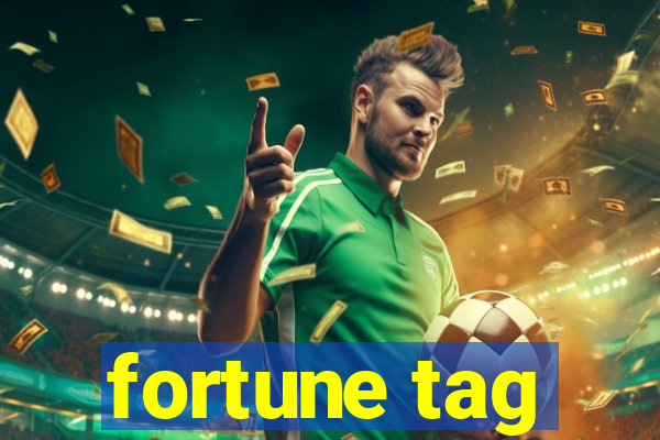 fortune tag