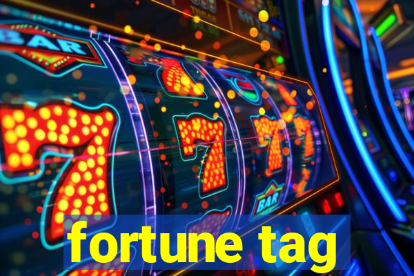 fortune tag