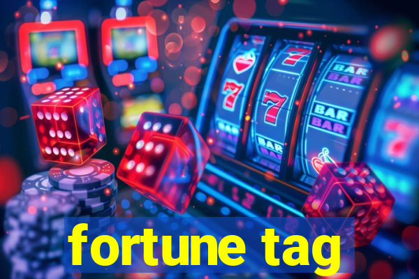 fortune tag