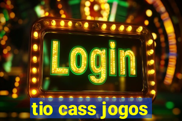 tio cass jogos