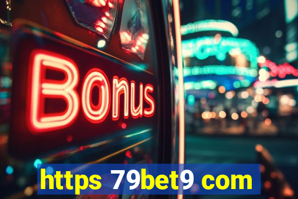 https 79bet9 com