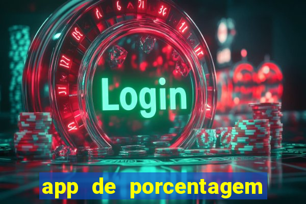 app de porcentagem de jogos slots