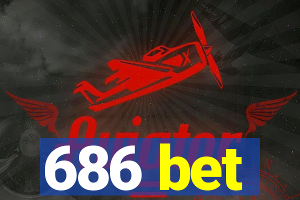 686 bet