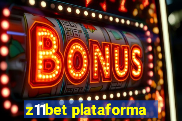 z11bet plataforma