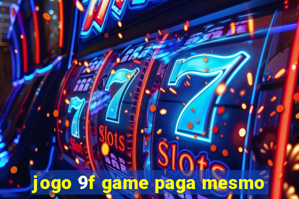 jogo 9f game paga mesmo