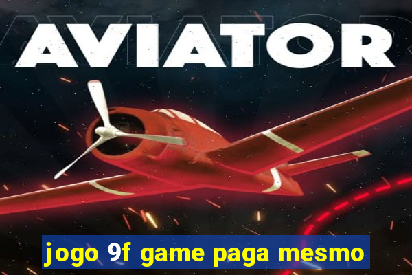 jogo 9f game paga mesmo