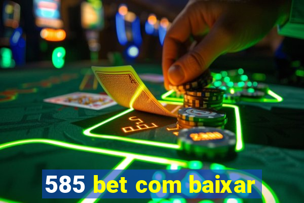 585 bet com baixar