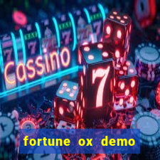 fortune ox demo dinheiro infinito