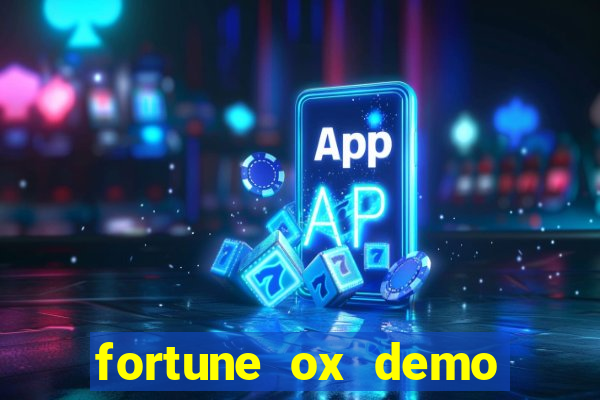 fortune ox demo dinheiro infinito