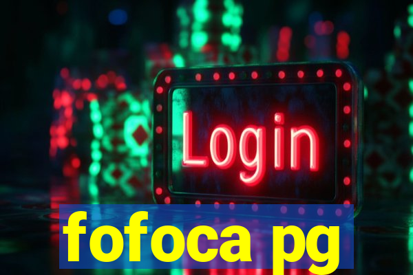 fofoca pg