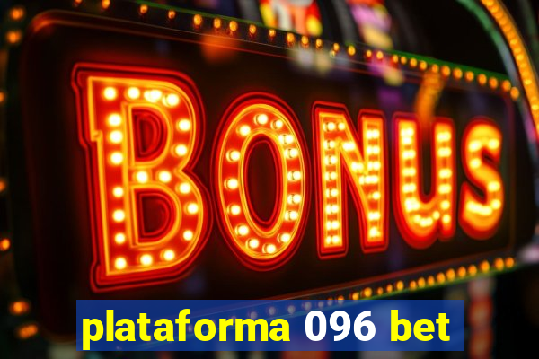 plataforma 096 bet