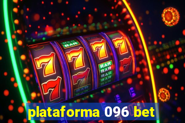 plataforma 096 bet