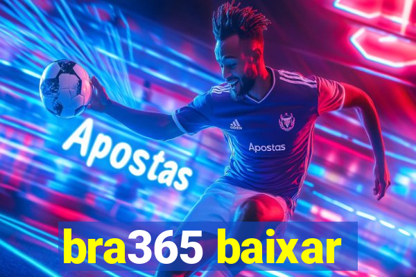 bra365 baixar