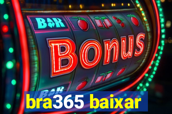 bra365 baixar