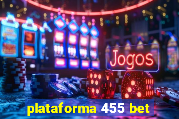 plataforma 455 bet