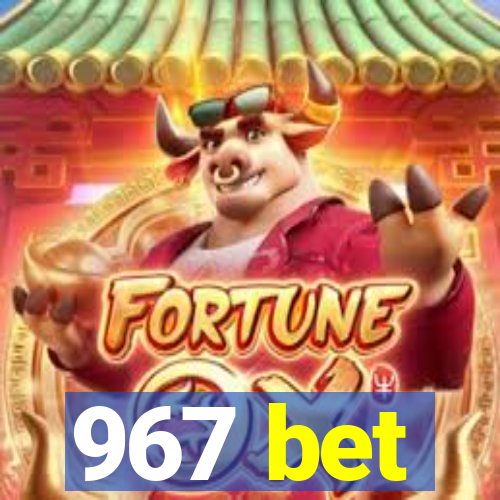 967 bet