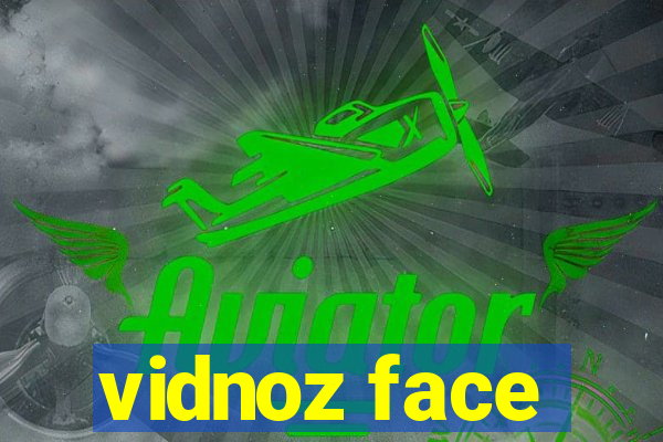 vidnoz face