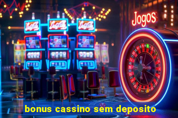 bonus cassino sem deposito