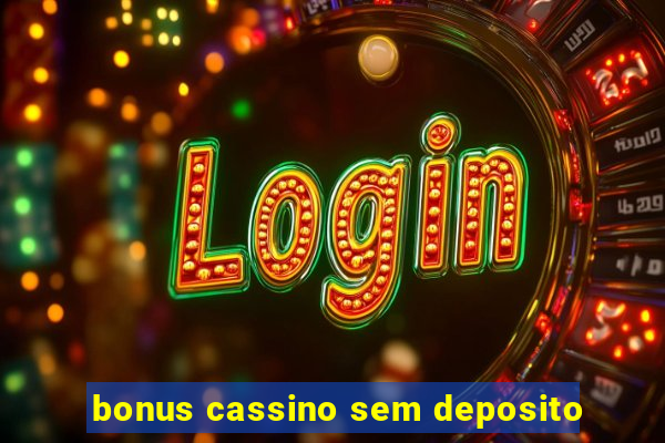 bonus cassino sem deposito