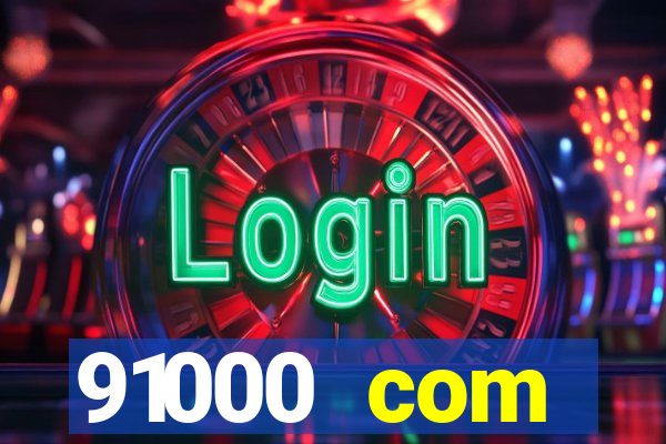 91000 com plataforma de jogos