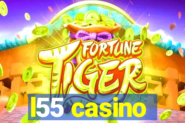 l55 casino