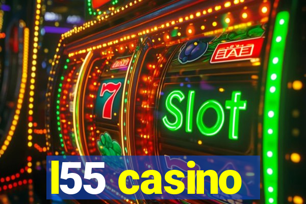 l55 casino