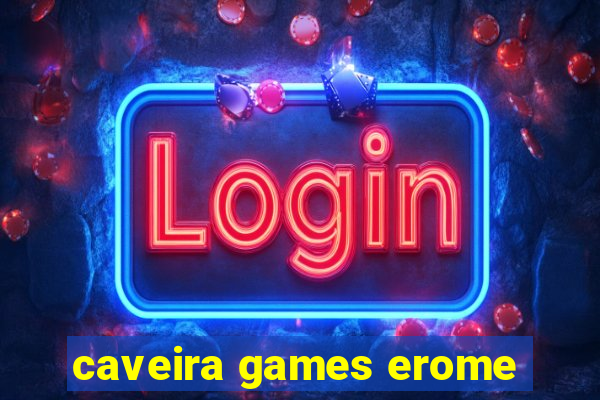 caveira games erome