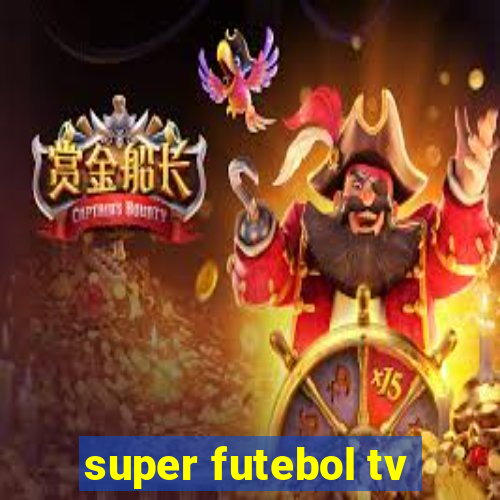 super futebol tv