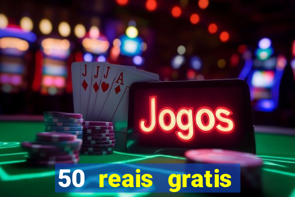 50 reais gratis para apostar