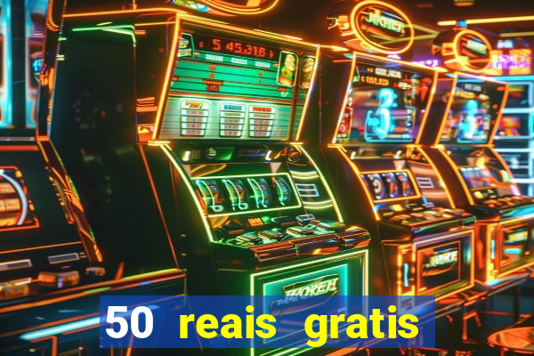 50 reais gratis para apostar