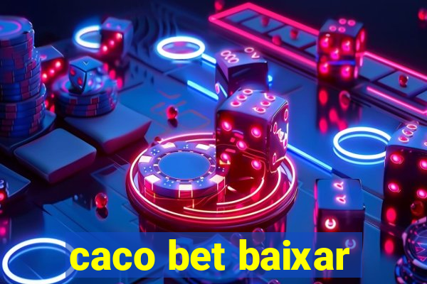 caco bet baixar