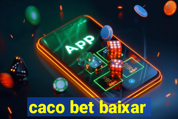 caco bet baixar