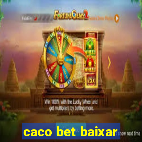 caco bet baixar