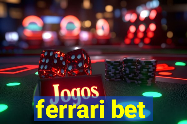 ferrari bet