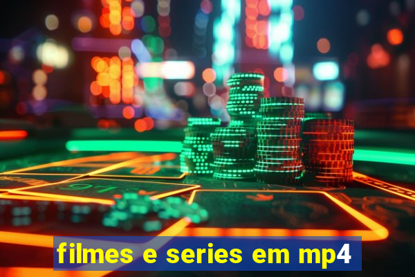 filmes e series em mp4