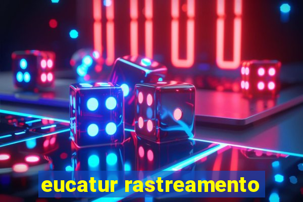 eucatur rastreamento