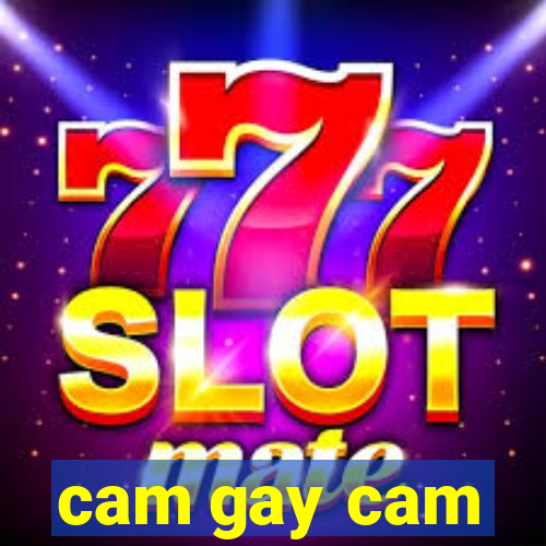 cam gay cam