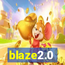 blaze2.0