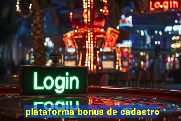 plataforma bonus de cadastro