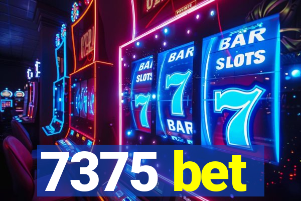 7375 bet