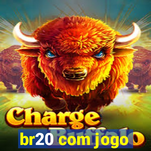 br20 com jogo