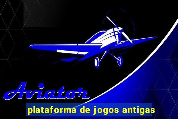 plataforma de jogos antigas