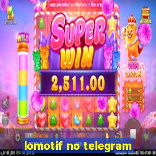 lomotif no telegram