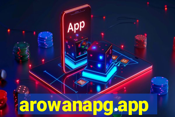 arowanapg.app