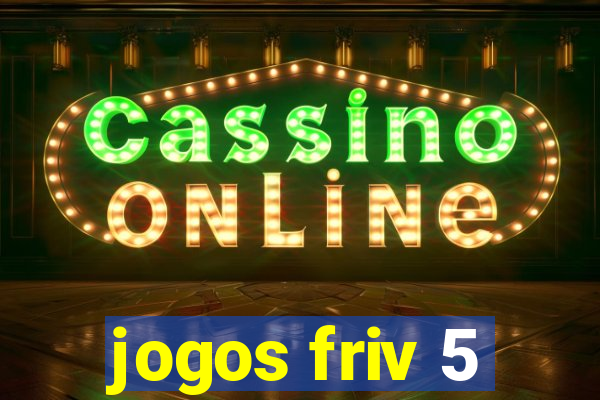 jogos friv 5