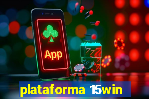 plataforma 15win