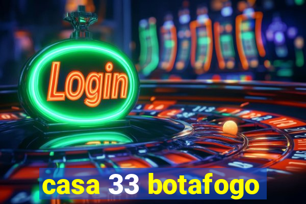 casa 33 botafogo